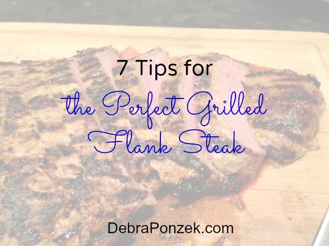 7 Tips for the Perfect Grilled Flank Steak