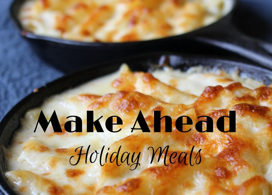 Make Ahead Holiday Meals