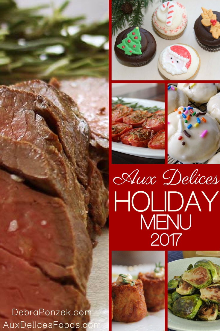 Let the Aux Delices holiday menu 2017 help you put together a holiday meal that family and friends will remember for years to come.